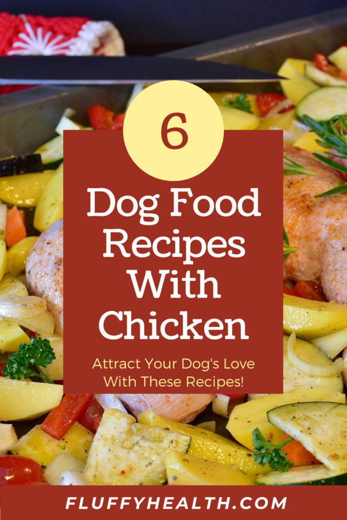 6 Dog Food Recipes With Chicken, #4 Is Just Amazing | FluffyHealth
